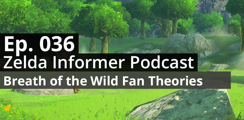 ZI Podcast Ep. 036 - Breath of the Wild Fan Theories
