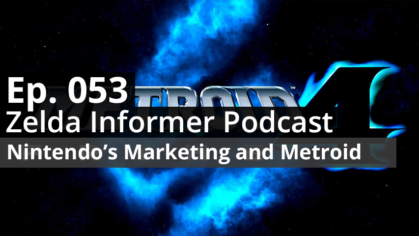 ZI Podcast Ep. 053 - Nintendo's Marketing and Metroid