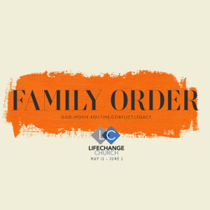 Podcast - Family Order - God First (Week 2)