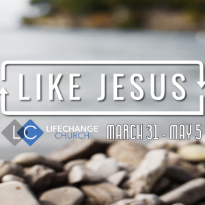 Podcast - Like Jesus: Pray Like Jesus (Week 2)