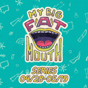 Podcast - My Big Fat Mouth - Gossip (Week 2)