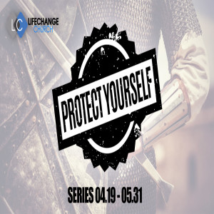 Podcast - Protect Yourself - Word of God (Week 6)