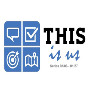 Podcast - This Is Us - Vision (Week 4)