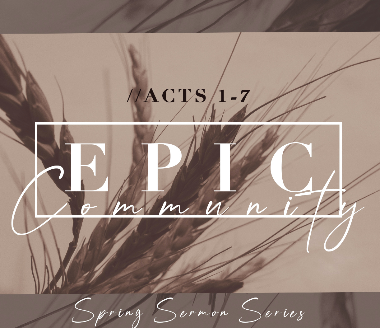 Epic Community // Week 2 // 3-22-20 // Pastor Tim Haugen