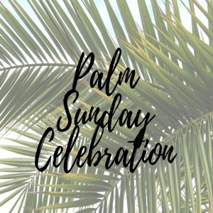 Palm Sunday Celebration // 4-5-20 // Pastor Tim Haugen