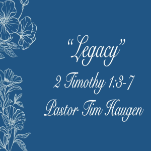 Mother's Day // 5-10-20 // Pastor Tim Haugen