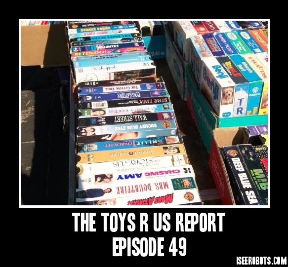 The  Toys R Us Report Episode 49: The Battle For The Flea Market Spot! 