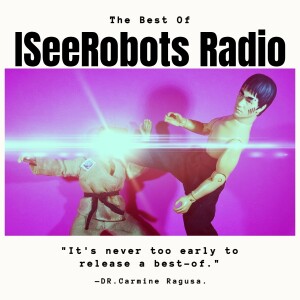 Best Of IseeRobots Radio Ep.4