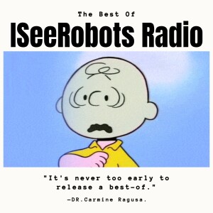 The Best Of IseeRobots Radio Ep.1