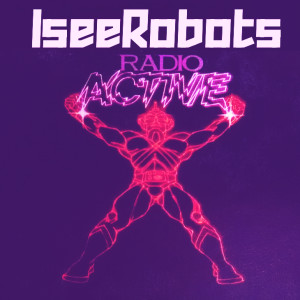 A Primer For The IseeRobots Radio Universe.