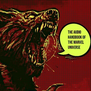 The Audio Handbook Of The Marvel Universe: Werewolf By Night