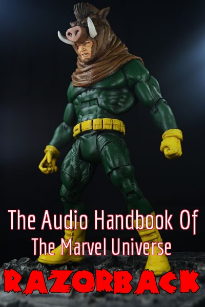 The Audio Handbook Of The Marvel Universe: Razorback 