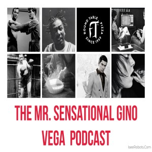 The Mr.Sensational Gino Vega Podcast Ep.24: Mortifying Tales Vol. One