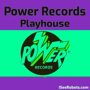 Power Records Playhouse Ep.9