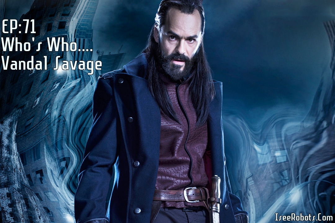 The Toys R Us Report Episode 71: Who's Who: Vandal Savage