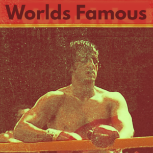 Worlds Famous Ep.20