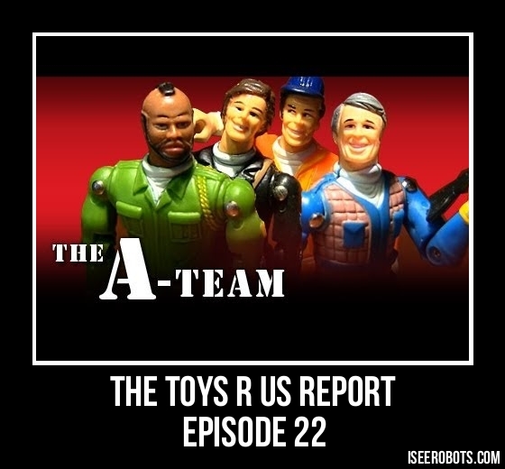 The Toys R Us Report Episode 22: The A-Team by Galoob