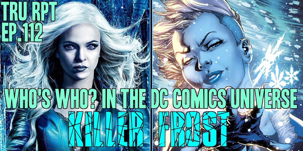 The Toys R Us Report Ep.112: Who's Who In The DC Comics Universe: Killer Frost plus King Kong