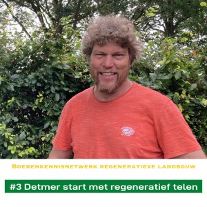 #3 Zo is Detmer Wage gestart met regeneratief telen