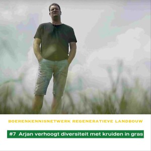 #7 Arjan Coppelmans verhoogt biodiversiteit met kruidenrijk grasland