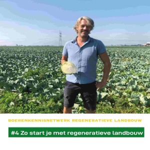 #4 Zo start je met regeneratieve landbouw