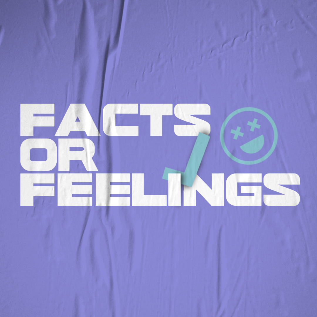 Facts Or Feelings | Part 6 | Faith > Fear