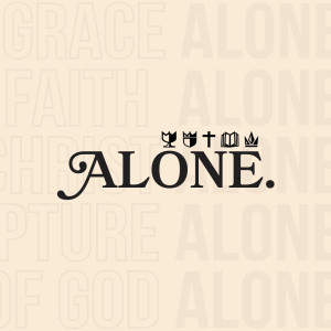 Alone | Weekly Follow-Up Podcast | Part 5 | Glory Of God Alone