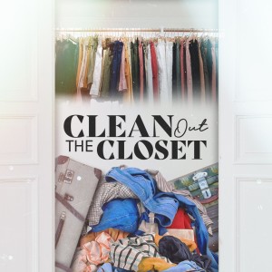 Clean Out The Closet | Part 2 | Why Am I Still Holding On To This?