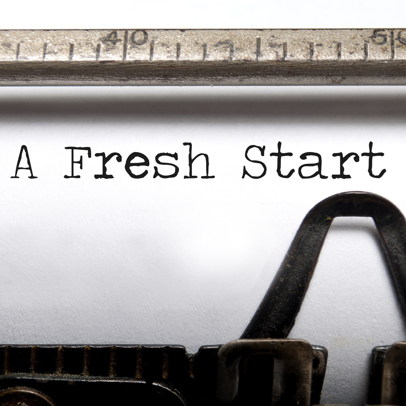 A Fresh Start - Part 1 - Building A Legacy of Faith