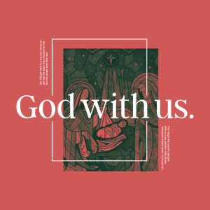 God With Us | Weekly Follow-Up Podcast | Part 4 | God, With Us