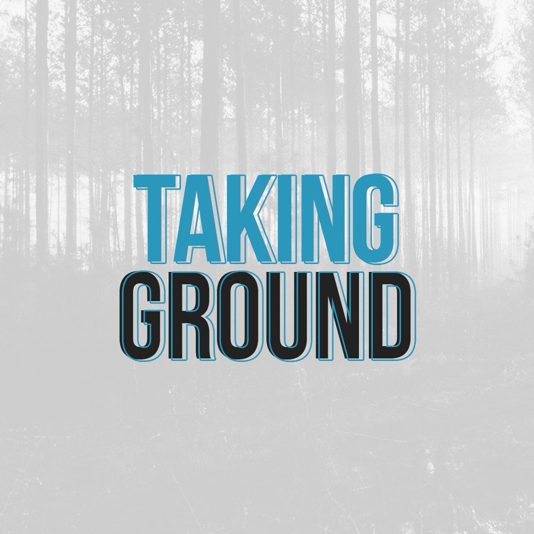 Taking Ground | Weekly Follow-Up Podcast | Part 8 | Take Your Place