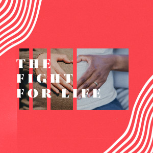 The Fight For Life | Weekly Follow-Up Podcast