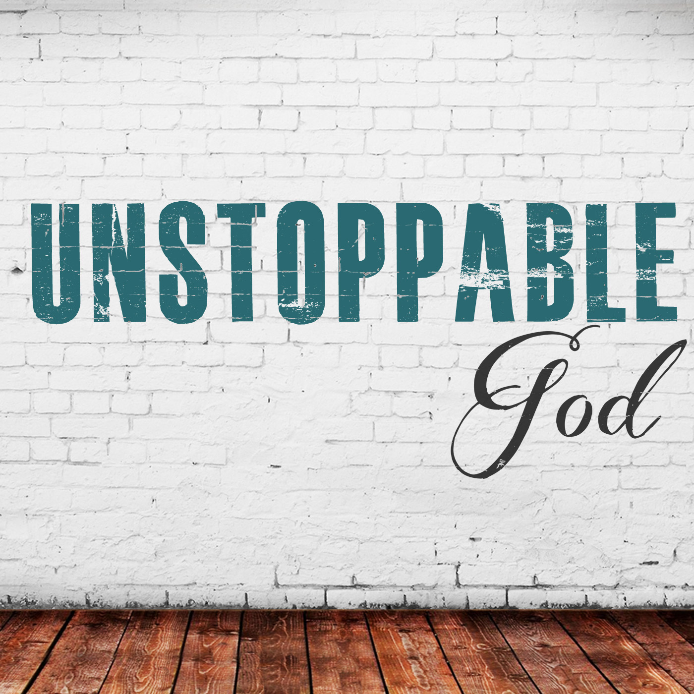 Unstoppable God - Part 4 - Unstoppable Influence