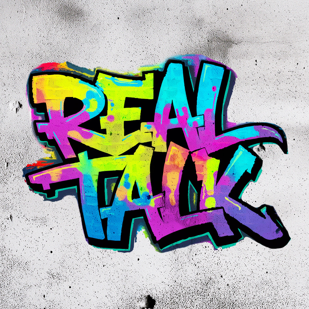 Real Talk | Part 4 | No! Offense Taken.