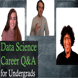 Data Science Career Q&A for Undergrads