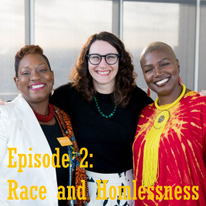 Episode 2: Race and Homelessness