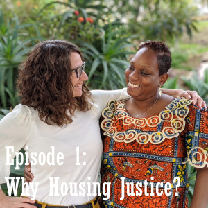 Episode 1: Why Housing Justice?