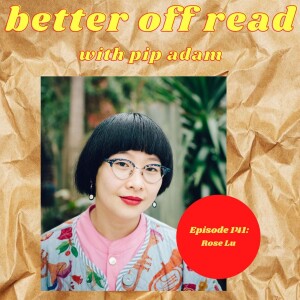 Ep 141: Rose Lu chats with Pip