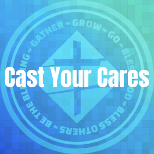 Cast Your Cares