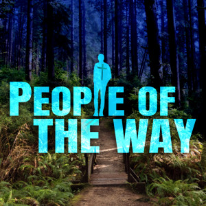 People of the Way Part 2