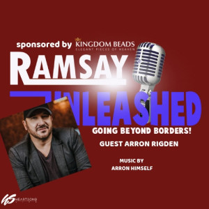ON RAMSAY UNLEASHED - GUEST ARRON RIGDEN COUNTRY ARTIST FROM CANADA
