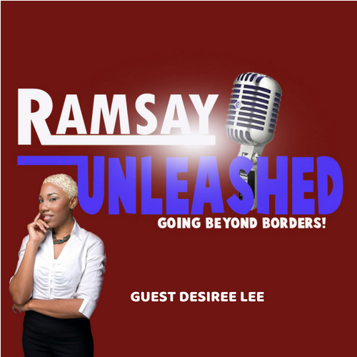 DEBUT SHOW RAMSAY UNLEASHED WITH GUEST DESIREE LEE, AND MUSIC BY BRIAN MCCUE 