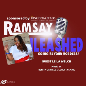 ON RAMSAY UNLEASHED - GUEST AUTHOR LEILA WELCH WITH MUSIC AND OUR NEW FEATURE