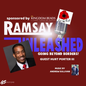 ON RAMSAY UNLEASHED - GUEST HURT PORTER III FROM TEXAS REMEMBRANCE SPECIAL LEST WE FORGET! 