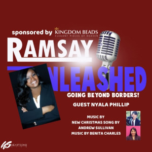 ON RAMSAY UNLEASHED - GUEST NYALA PHILLIP FROM NEW YORK- FOSTER CARE TO ENTREPRENEUR MUSIC BY ANDREW SULLIVAN AND BENITA CHARLES 