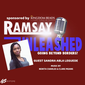 ON RAMSAY UNLEASHED - GUEST SANDRA ABLA LEGUEDE  A PERSONAL TRAINER BY TRADE AND MUSIC BY BENITA CHARLES AND CLARE MEANS 