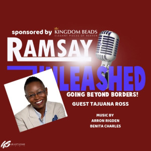 ON RAMSAY UNLEASHED - GUEST TAJUANA ROSS -AKA THE LINKEDIN PROFESSOR PLUS MUSIC 