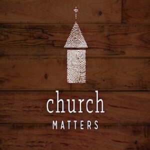 ”Church Matters”  10-8-23