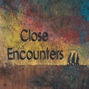 ”Close Encounters”  2-19-23