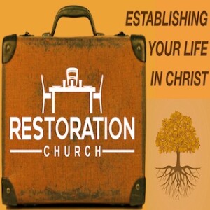 Establishing Your Life in Christ  3-5-23